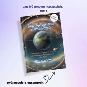 "Jak żyć zdrowo i szczęśliwie" - Tom I (wydanie papierowe/Amazon)